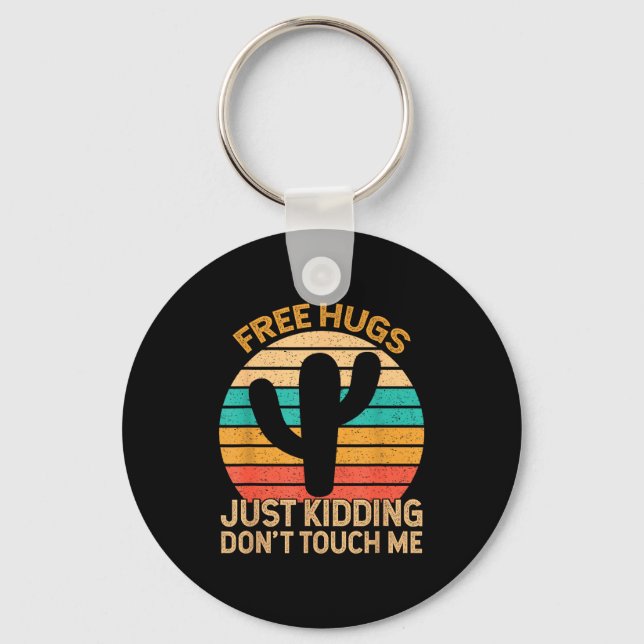 Hugs Just Kidding Don't Touch Me Cactus Humor Hugg Key Ring (Front)