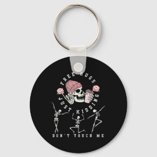 Hugs Just Kidding Don't Touch Me Fun Halloween Ske Key Ring