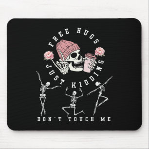 Hugs Just Kidding Don't Touch Me Fun Halloween Ske Mouse Mat