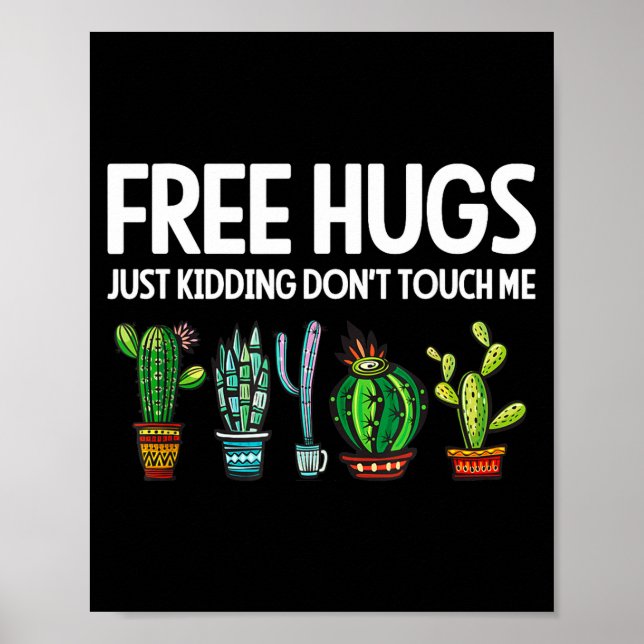 Hugs Just Kidding Don't Touch Me Funny Cactus Joke Poster (Front)
