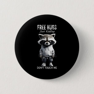 Hugs Just Kidding Don't Touch Me Racoon Workout Gy 6 Cm Round Badge
