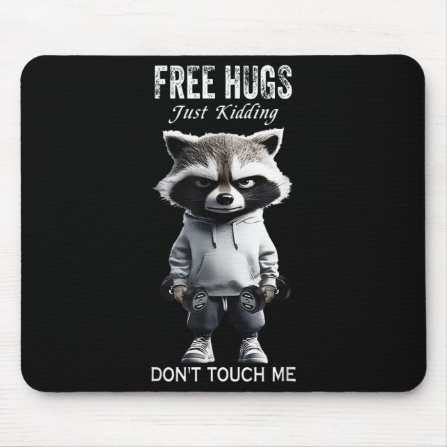 Hugs Just Kidding Don't Touch Me Racoon Workout Gy Mouse Mat (Front)