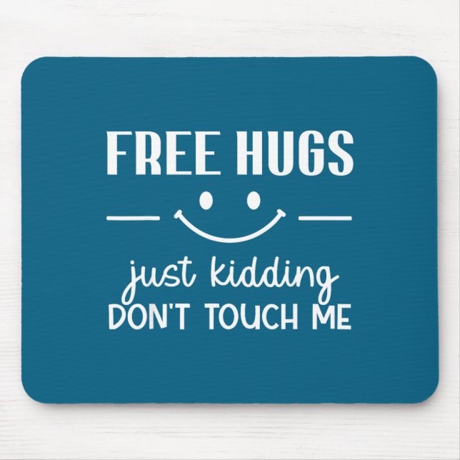 Hugs Just Kidding Don't Touch Me Smile Icon  Mouse Mat (Front)