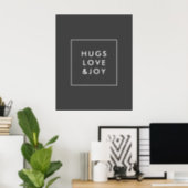Hugs Love and Joy Stylish Christmas Charcoal Grey Poster (Home Office)