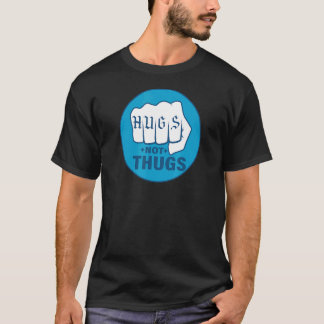 HUGS NOT THUGS 1 T-Shirt