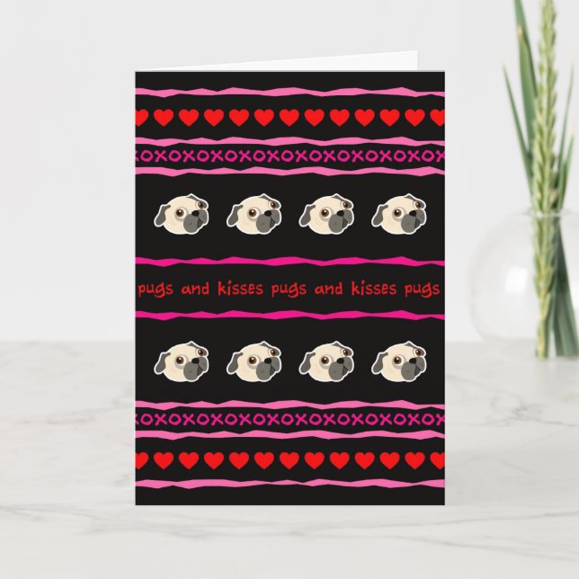 Hugs Pugs and Kisses Valentine's Day Greeting Card (Front)