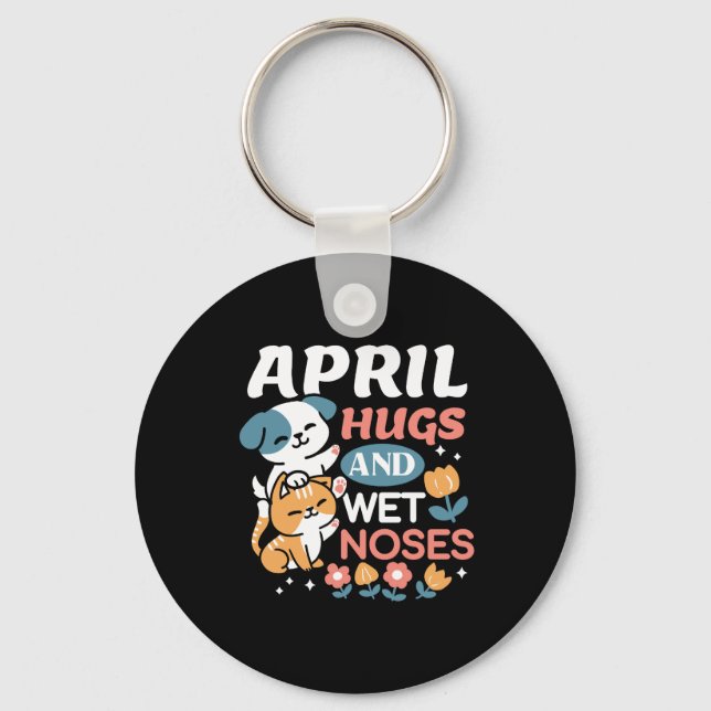 Hugs, Wet Noses, and Spring Vibes – Playful Pet Key Ring (Front)