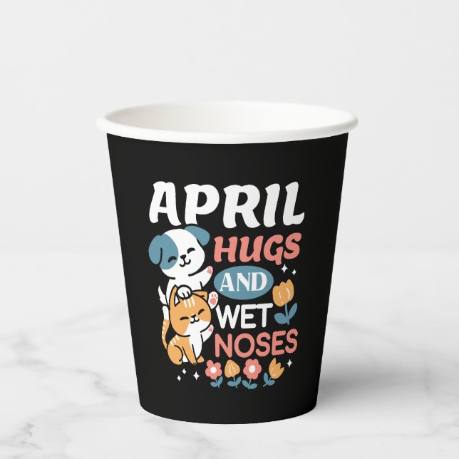 Hugs, Wet Noses, and Spring Vibes – Playful Pet Paper Cups (Front)