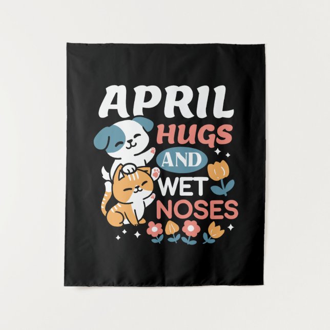 Hugs, Wet Noses, and Spring Vibes – Playful Pet Tapestry (Front)