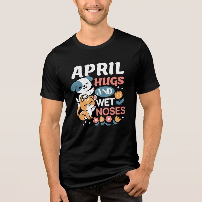 Hugs, Wet Noses, and Spring Vibes – Playful Pet Tri-Blend Shirt (Front)