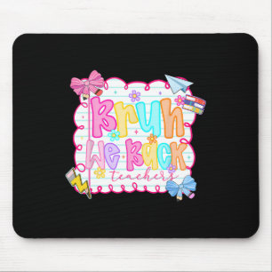 Hugvyn Back To School Preppy Bruh We Back Teachers Mouse Mat