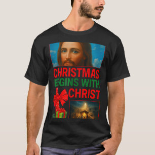 Hugvyn Christmas Begins With Christ Jesus Cross Ch T-Shirt
