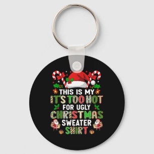 Hugvyn Christmas This Is My It's Too Hot For Ugly Key Ring