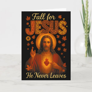 Hugvyn Fall For Jesus He Never Leaves Christian Th Card