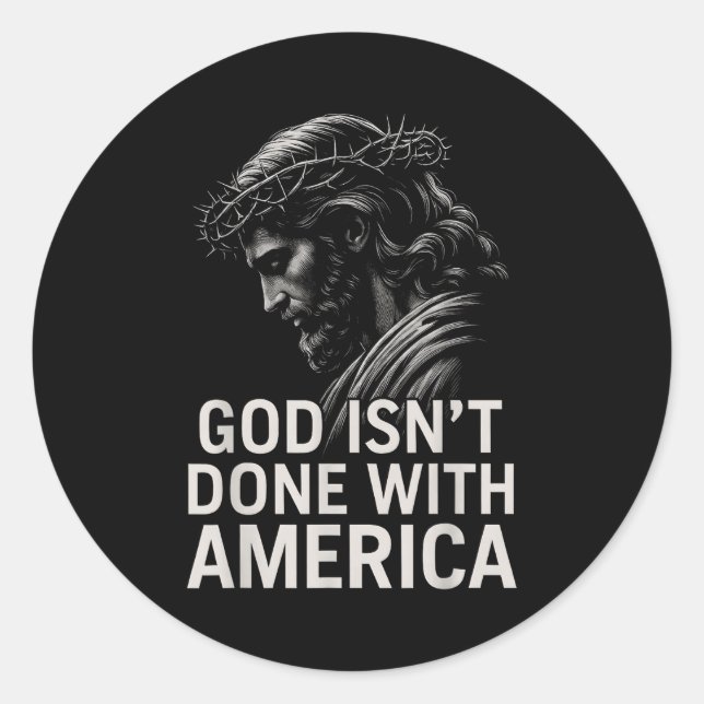 Hugvyn God Isn’t Done With America Christian Faith Classic Round Sticker (Front)