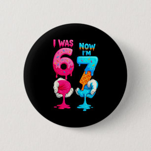 Hugvyn I Was 6 Now I'm 7 Year Old Birthday Six Sev Cm Round Badge