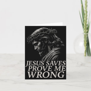 Hugvyn Jesus Saves, Prove Me Wrong Christian Faith Card