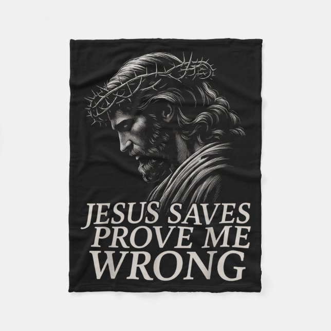 Hugvyn Jesus Saves, Prove Me Wrong Christian Faith Fleece Blanket (Front)