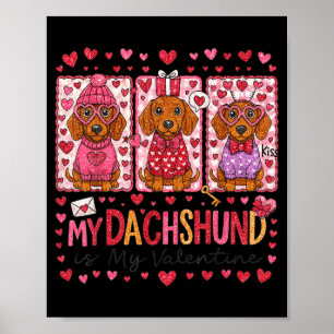 Hugvyn My Dachshund Is My Valentine Dog Mom Coquet Poster