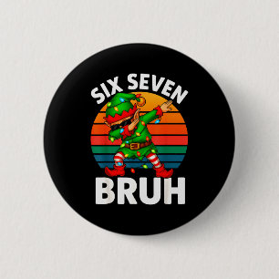 Hugvyn Six Seven 6 7 Meme Dabbing Elf Merry Christ Cm Round Badge
