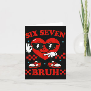 Hugvyn Six Seven Bruh Heart 6 7 Meme Valentine Boy Card