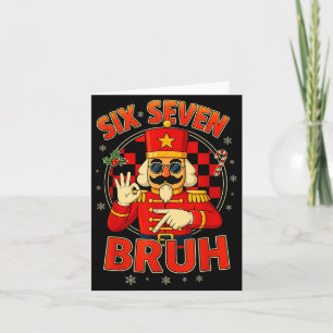 Hugvyn Six Seven Bruh Nutcracker Christmas 67 Meme Card