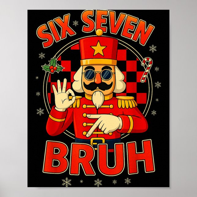 Hugvyn Six Seven Bruh Nutcracker Christmas 67 Meme Poster (Front)