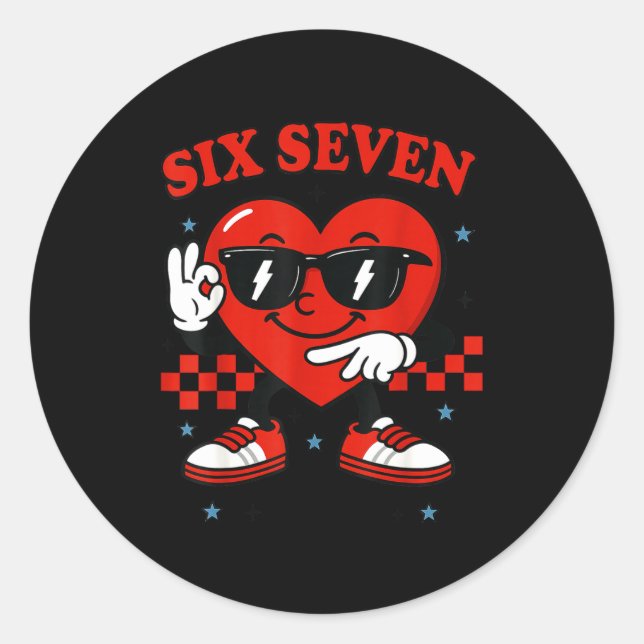 Hugvyn Six Seven Heart 6 7 Meme Boy Girl Funny Val Classic Round Sticker (Front)
