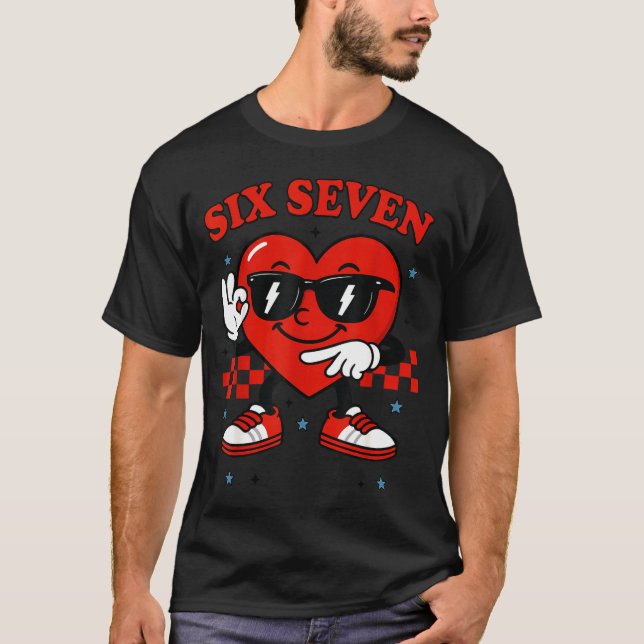 Hugvyn Six Seven Heart 6 7 Meme Boy Girl Funny Val T-Shirt (Front)