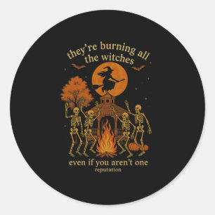 Hugvyn They're Burning All The Witches Skeleton Wi Classic Round Sticker