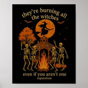 Hugvyn They're Burning All The Witches Skeleton Wi Poster