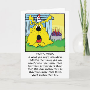 Huh! Dog Funny Birthday Greeting Card