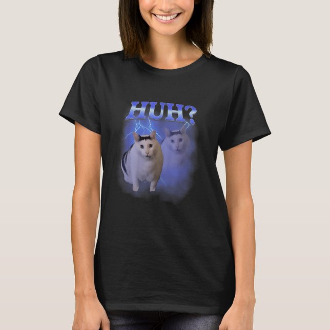 Huh Silly Cat Meme Funny Oddly Bootleg Specific Da T-Shirt (Front)