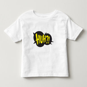 HUH! TODDLER T-Shirt