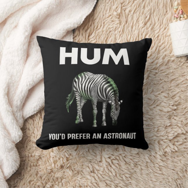 Hum You'd Prefer An Adtronaut Funny Zebra Cushion (Blanket)