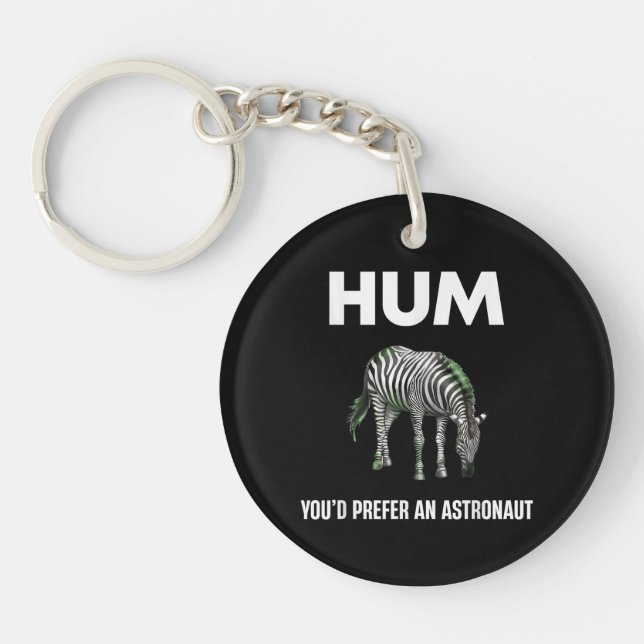 Hum You'd Prefer An Adtronaut Funny Zebra Key Ring (Front)