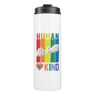 Human   Be Kind   Rainbow   LGBTQ Thermal Tumbler