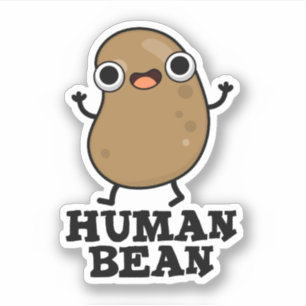Human Bean Funny Human Being Food Pun 