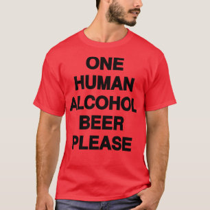 Human Beer 1 T-Shirt