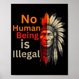 Human being is illegal native americans vintage poster