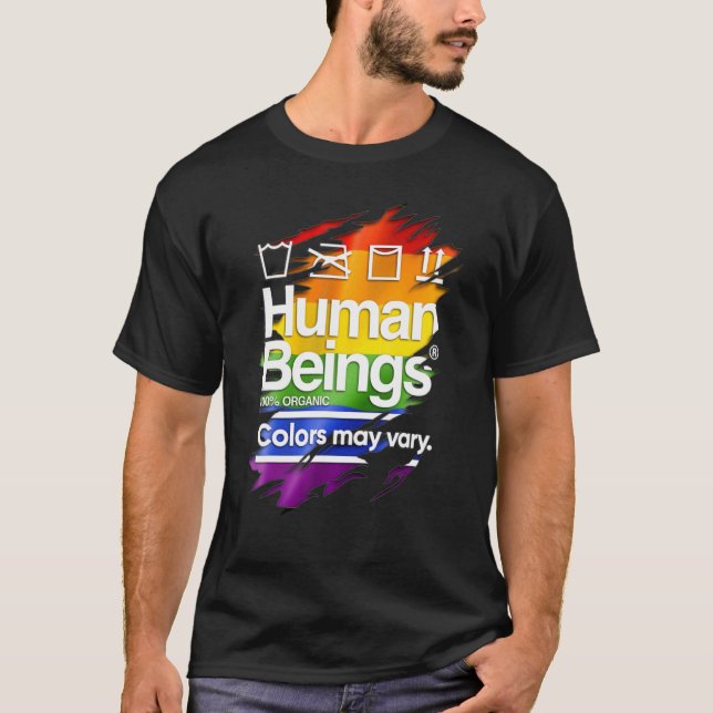 Human Beings 100 Organic Colours May Vary Lgbt Pri T-Shirt (Front)