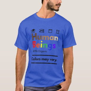Human Beings 100% Organic Colours May Vary T-Shirt
