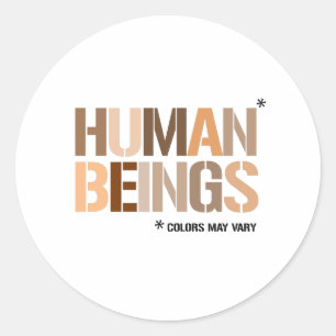 HUMAN BEINGS: Colours May Vary Classic Round Sticker