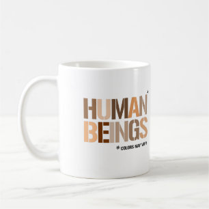 HUMAN BEINGS: Colours May Vary Coffee Mug
