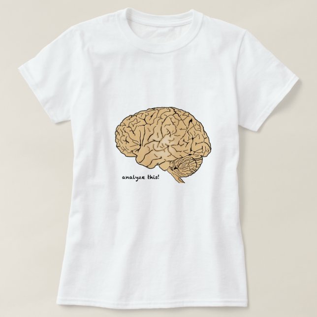 Human Brain: Analyse This! T-Shirt (Design Front)