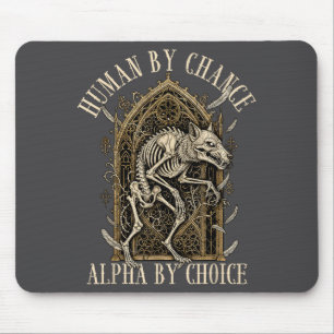Human By Chance Alpha By Choice Alpha Wolf Meme Da Mouse Mat