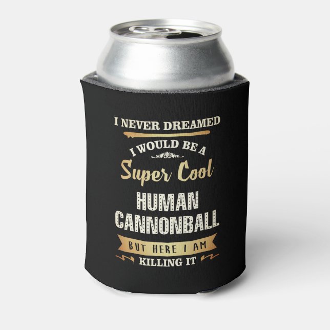 Human Cannonball Funny Novelty Can Cooler (Can Back)