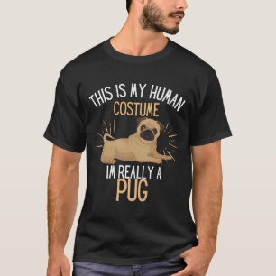 Human Costume Im Really A Pug Dog Party Costume Es T-Shirt