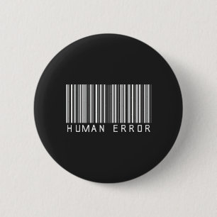 Human Error 6 Cm Round Badge