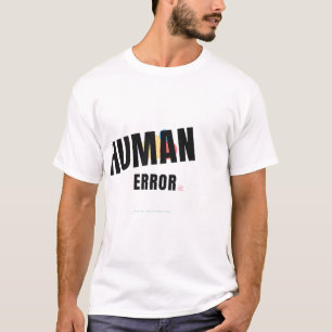 Human Error Funny Tech Typography Design T-Shirt